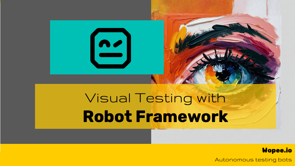 Autonomous Visual Testing with Robot Framework